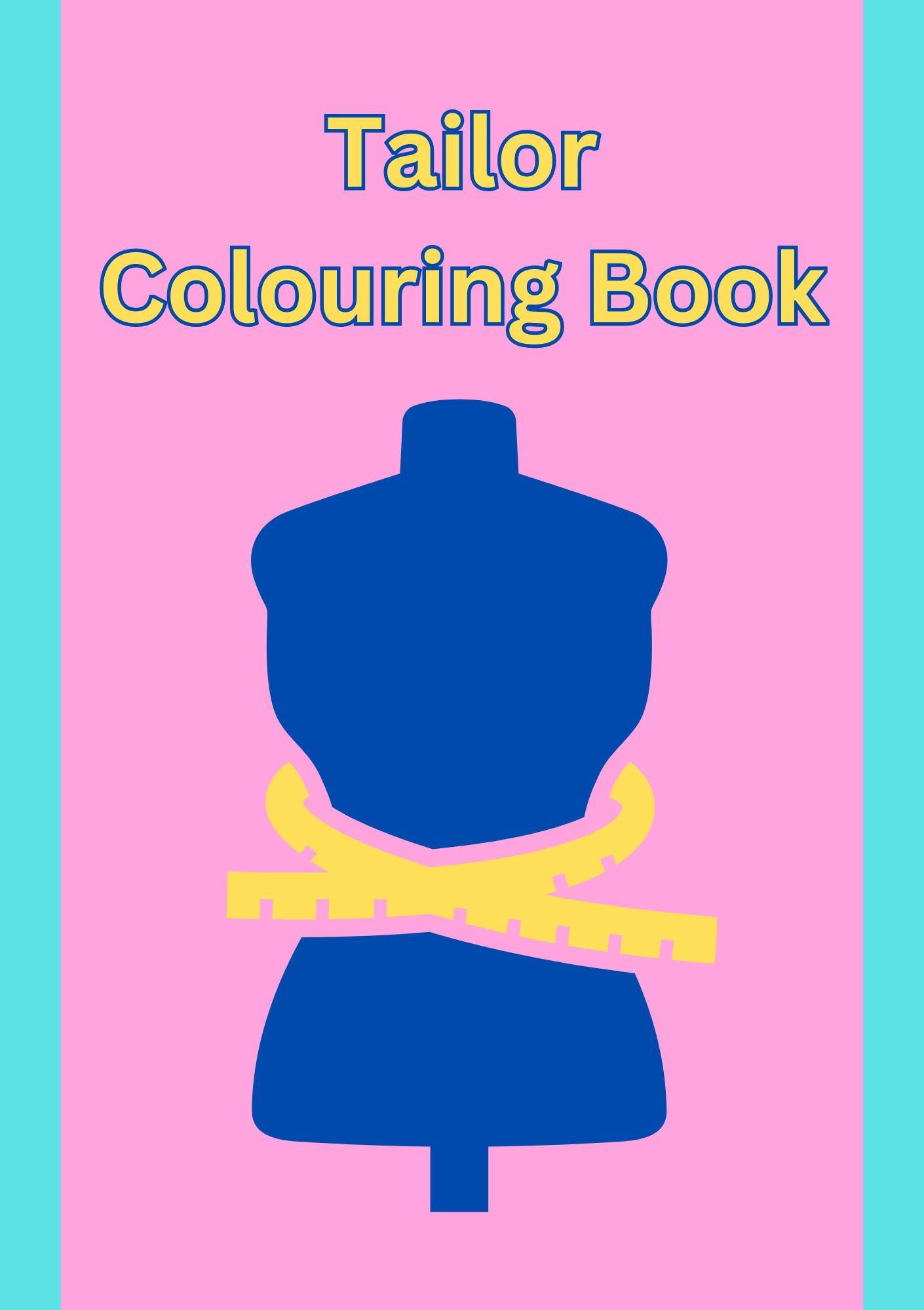 Cover of 'Tailor Colouring Book' featuring a blue dress form with a yellow measuring tape against a pink background.
