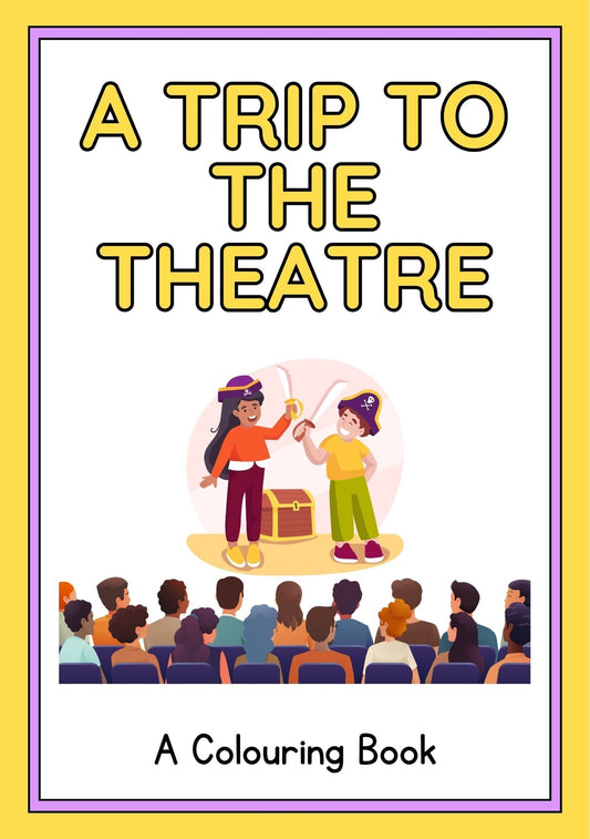 Cover of 'A Trip to the Theatre' colouring book showing an illustration of a character on stage with a crowd of people in the theatre audience.