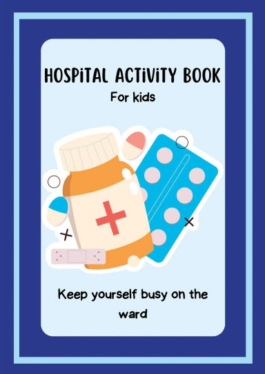 Cover of a hospital activity book for kids with illustrations of a bandaged teddy bear, pills, and a bandage roll. The title is 'HOSPITAL ACTIVITY BOOK For kids' with a subtitle 'Keep yourself busy on the ward'.