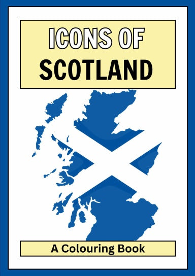 Cover of the 'Icons of Scotland Colouring Book', featuring a map of Scotland with iconic landmarks and the title text for hogmanay, st andrews and burns night