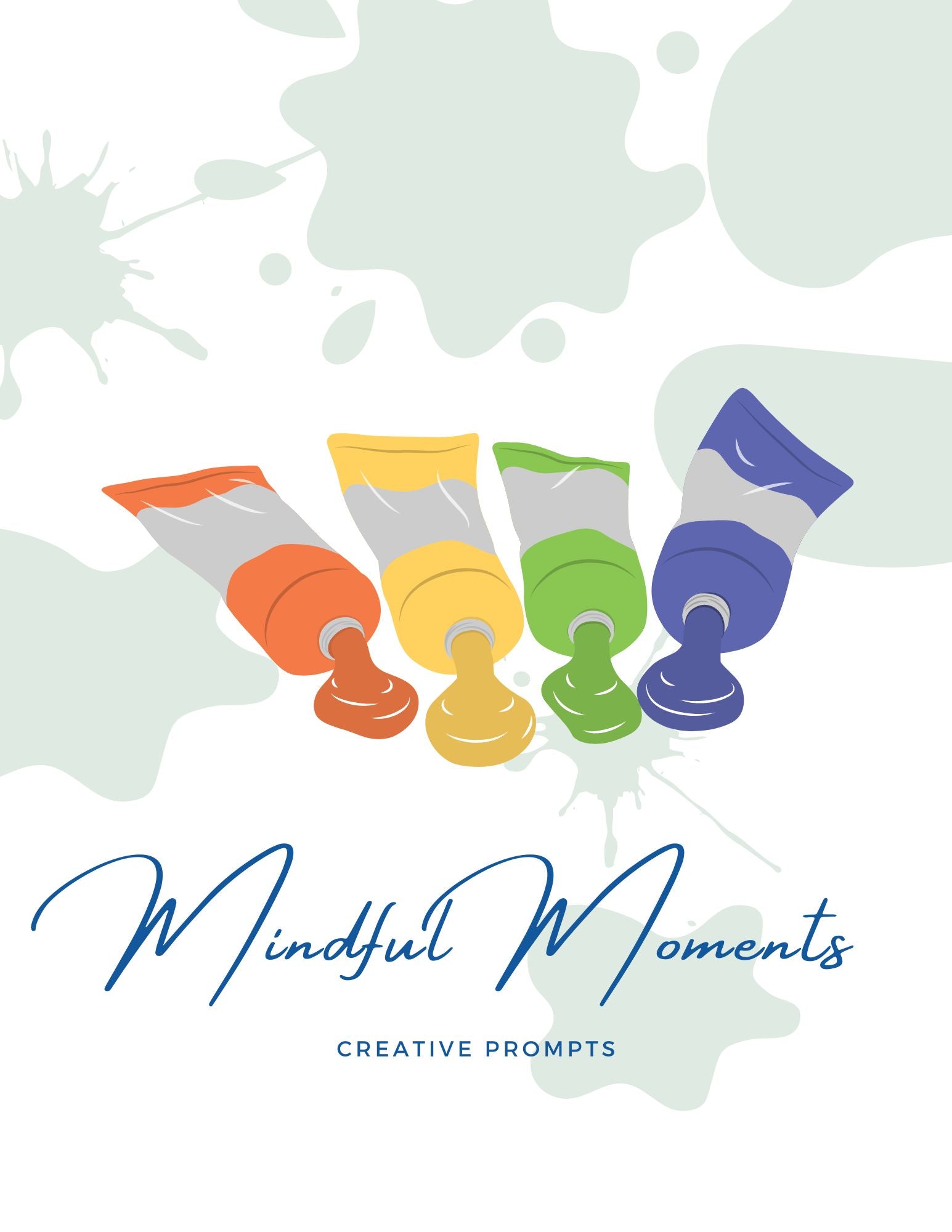 A cover image of a creative journal titled 'Mindful Moments' featuring a collection of paintbrushes in various colors with a splash of paint, indicating a theme of artistic expression and mindfulness.