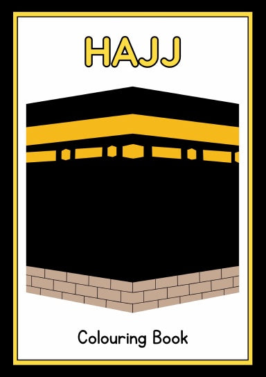 Cover of 'Hajj Pilgrimage - Colouring Book For Kids' featuring an illustration of the Kaaba in black with yellow stripes, titled 'HAJJ Colouring Book'.