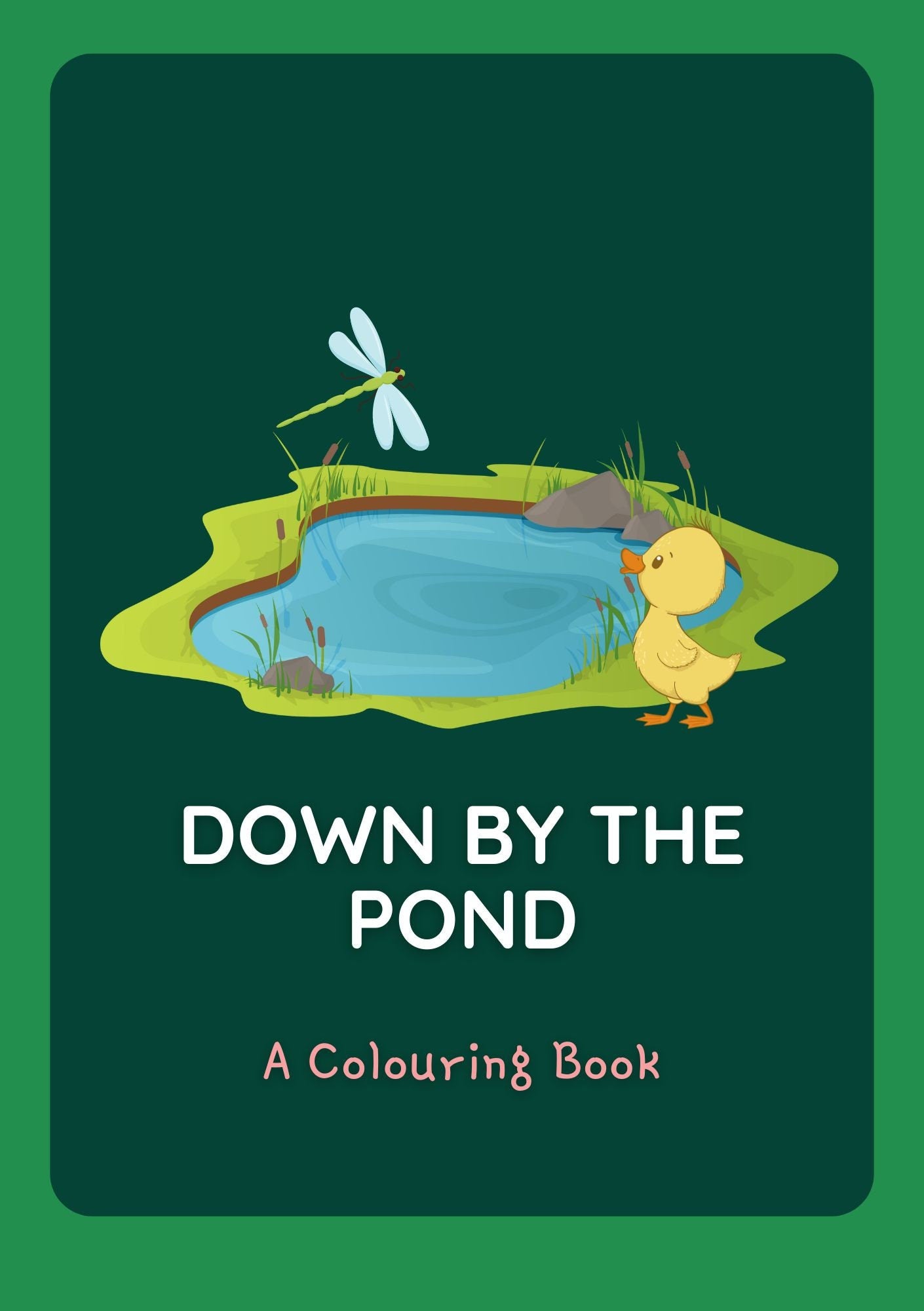 Cover of the 'Down By The Pond' kids digital colouring book featuring a colorful illustration of a duck, dragonfly, and a pond.