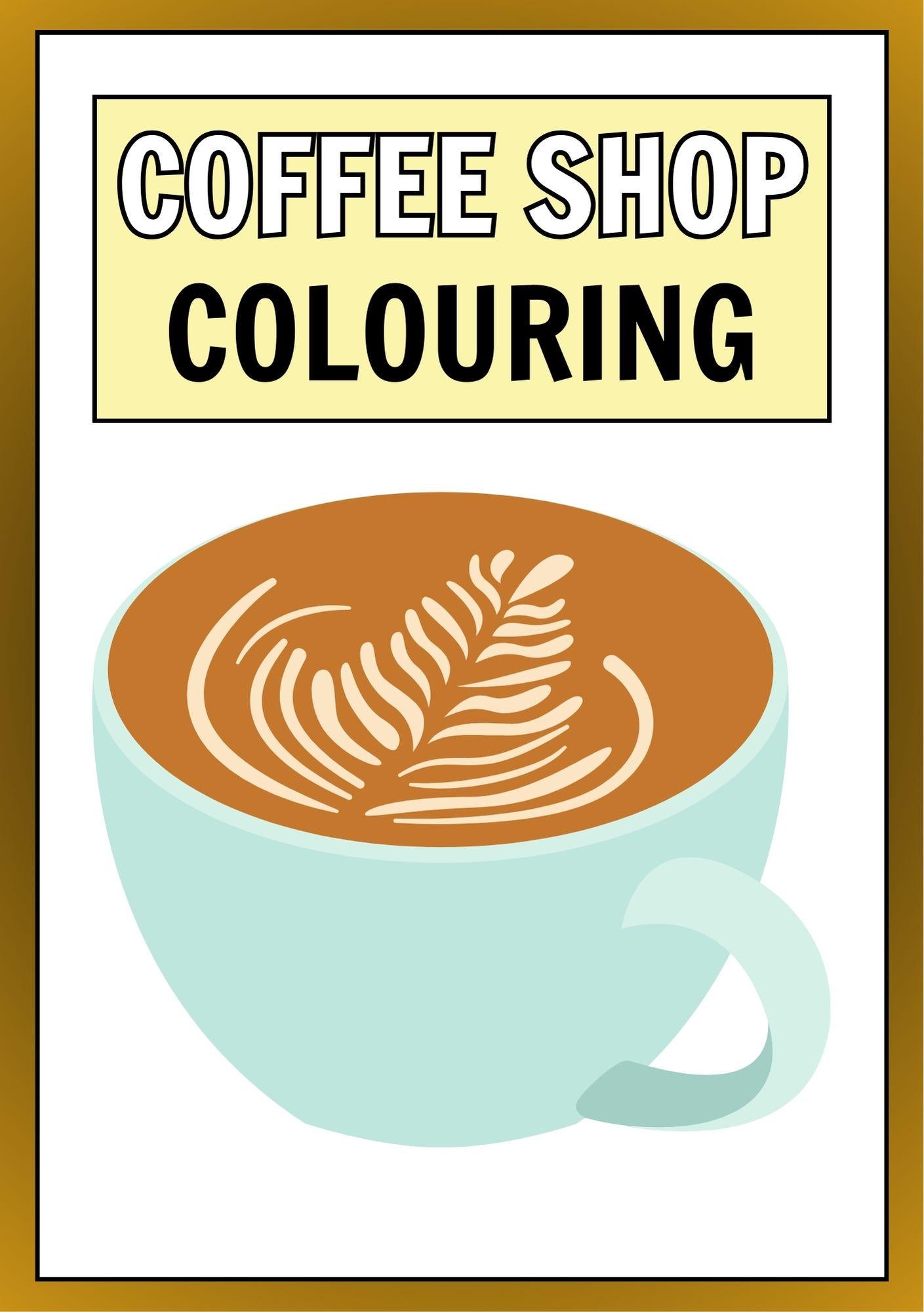 Cover of a Coffee Shop Colouring Book featuring a colored illustration of a cup of coffee with latte art.