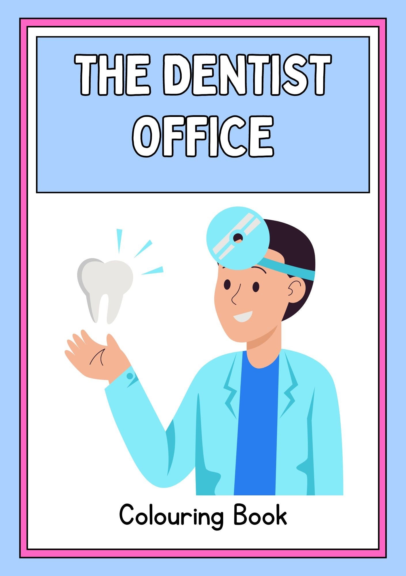 Cover of a coloring book titled 'The Dentist's Office Colouring Book' featuring an illustration of a smiling dentist with a young patient, both looking at a tooth character.