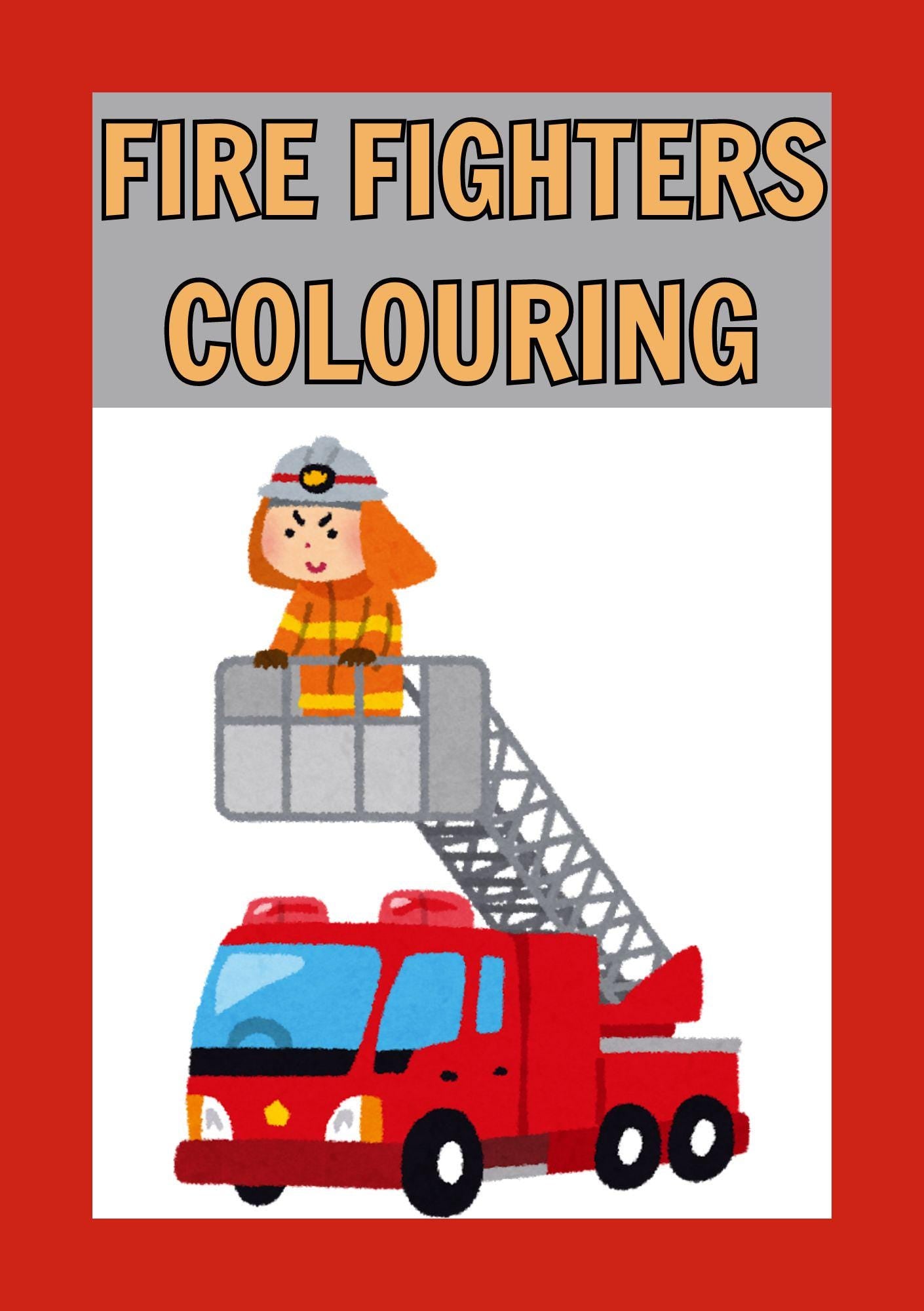 Cover of a Fire Fighters Colouring book featuring an illustration of a firefighter on a ladder and a red fire truck.