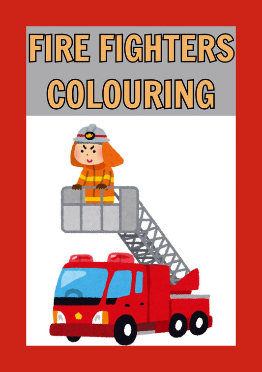 Cover of a Fire Fighters Colouring book featuring an illustration of a firefighter on a ladder and a red fire truck.