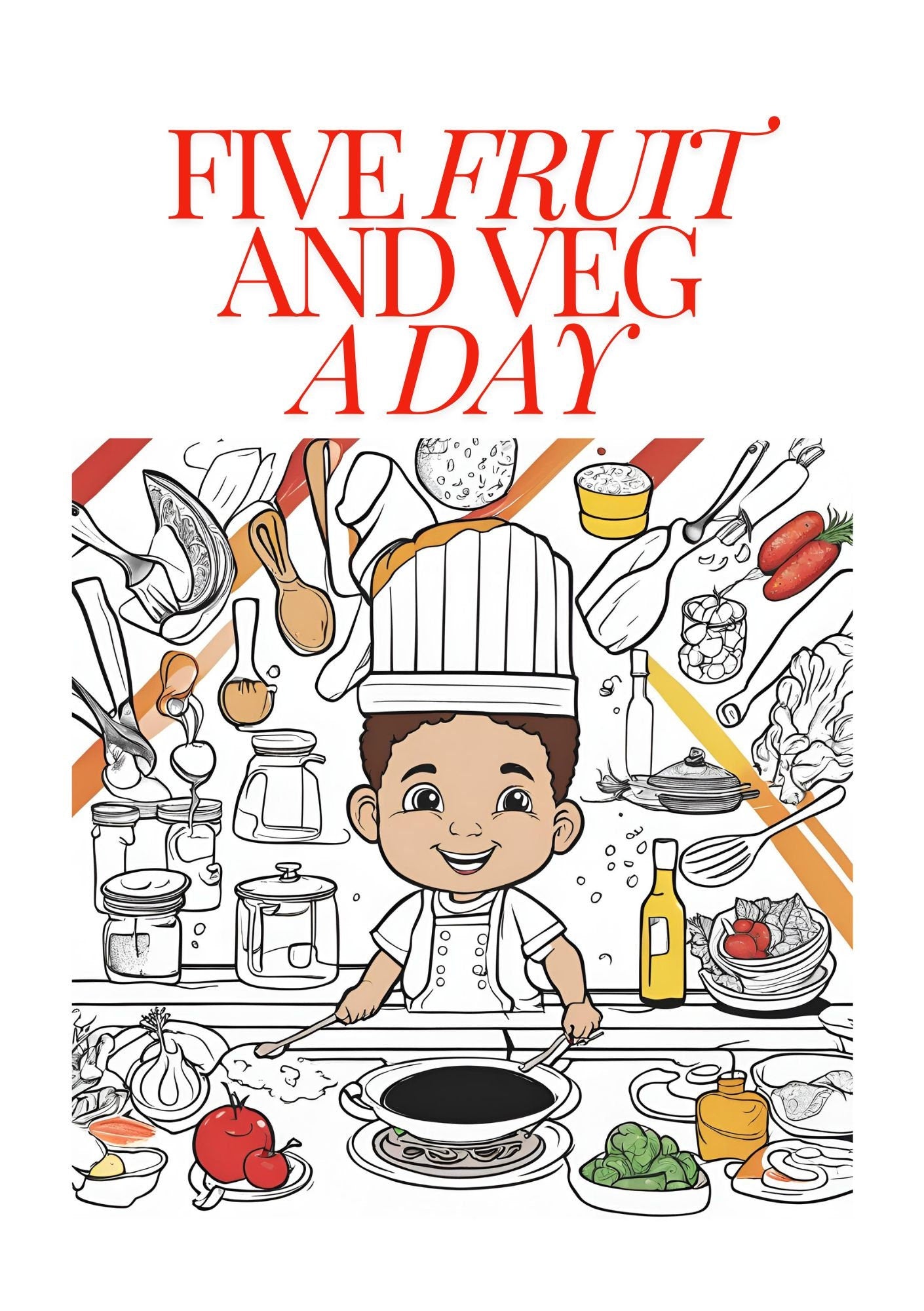Illustration of a coloring book cover with the title 'Five Fruit And Veg A Day'. A child is depicted wearing a chef's hat and there are various fruits and vegetables around them, indicating the theme of healthy eating and coloring.