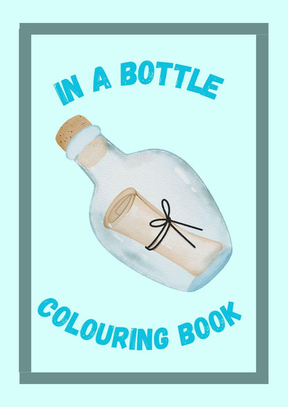 Cover of the 'In A Bottle -Digital Colouring Book' featuring a illustration of a bottle with a piece of paper inside, against a light blue background.
