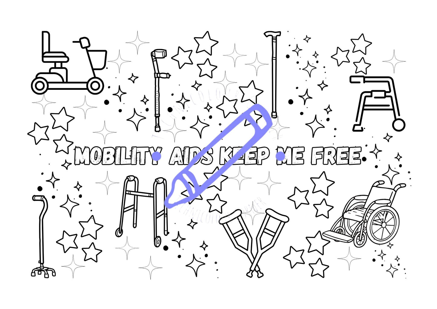 A coloring page with various illustrations of mobility aids such as wheelchairs, canes, and walkers, surrounded by stars, with the text 'MOBILITY AIDS KEEP ME FREE' and a blue crayon print.