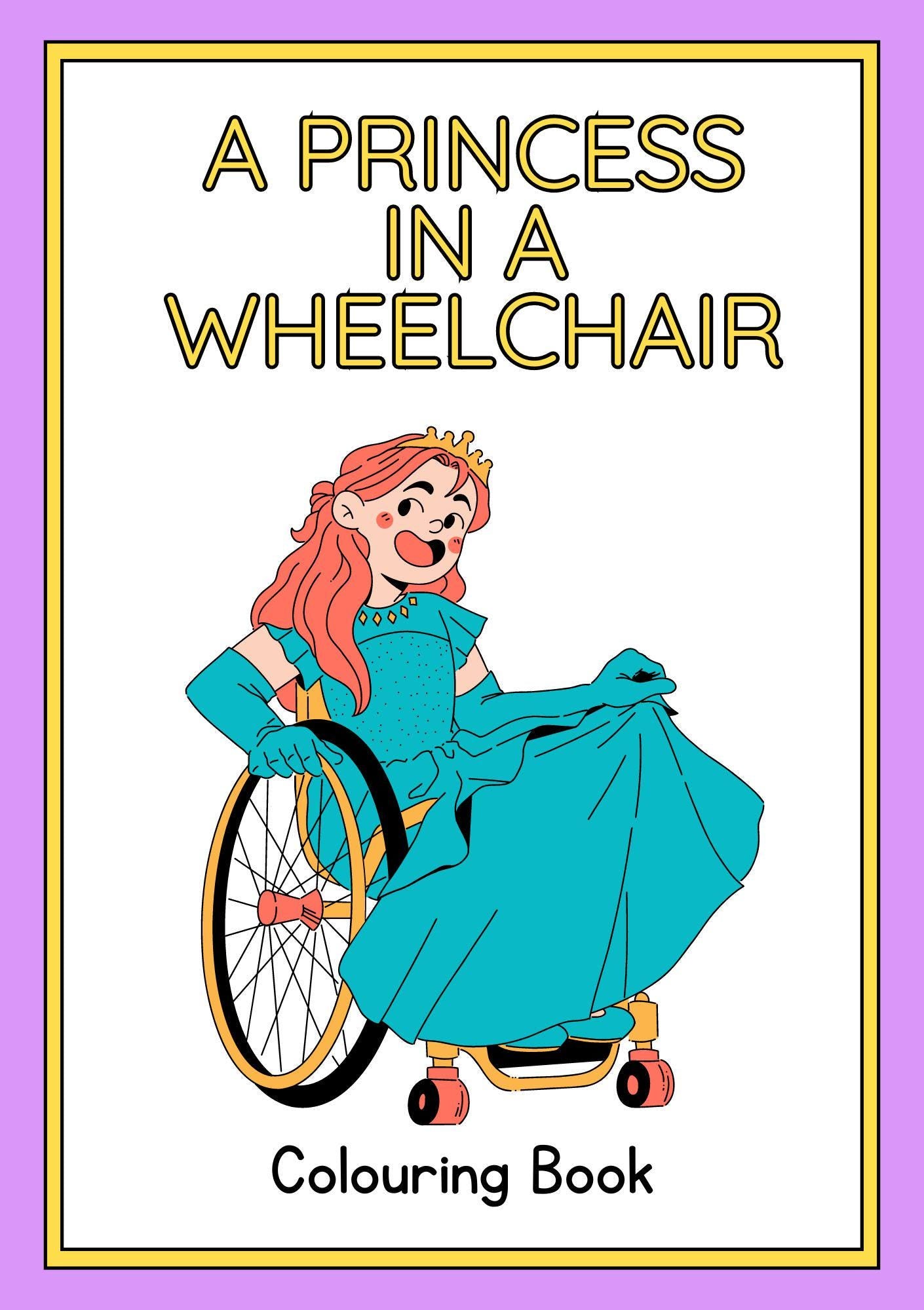 Cover of a colouring book titled 'A Princess in a Wheelchair Colouring Book'. It features an illustration of a princess character with red hair in a wheelchair wearing a blue dress, smiling and looking off to the side.