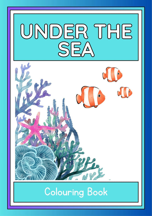Cover of the 'Under The Sea' digital colouring book showing vibrant illustrations of fish and coral underwater.